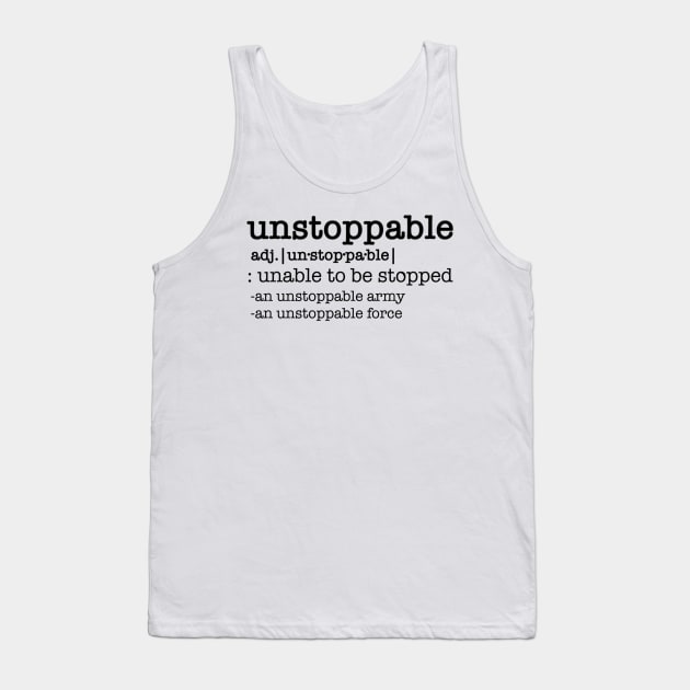 Unstoppable Tank Top by wanungara